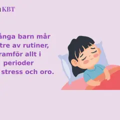 Ett barn sover oroligt, som om min dotter mår psykiskt dåligt. Texten lyder: "Många barn mår bättre av rutiner, framför allt i perioder av stress och oro.